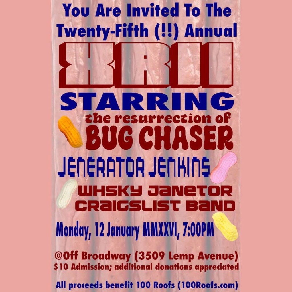 A colorful event flyer for the Twenty-Fifth Annual show featuring Bug Chaser, Jenerator Jenkins, Whisky Janetor, and Craigslist Band, scheduled for January 12, 2026, at Off Broadway. Includes details about admission and proceeds benefiting 100 Roofs.